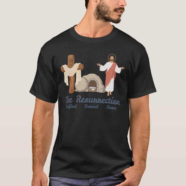 The resurrection easter Christian   T-Shirt (Front)