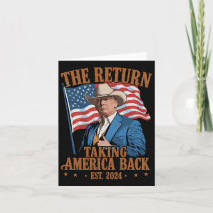 The Return Cowboy Funny Trump 2024 Taking America  Card