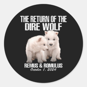 The Return Of The Dire Wolf - Remos And Romulus 20 Classic Round Sticker