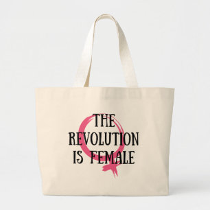 The Revolution is Female Large Tote Bag