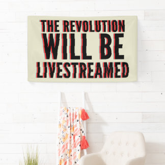 The Revolution Will Be Livestreamed Banner