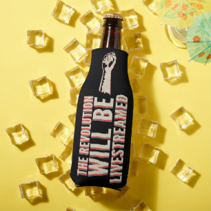 The Revolution Will Be Livestreamed Bottle Cooler