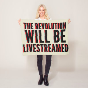 The Revolution Will Be Livestreamed Fleece Blanket
