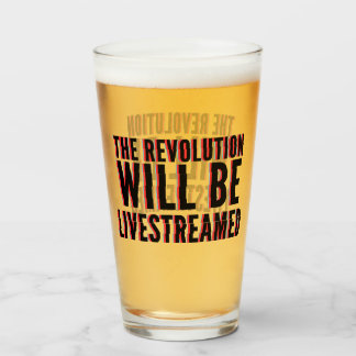 The Revolution Will Be Livestreamed Glass