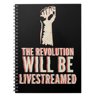 The Revolution Will Be Livestreamed Notebook