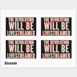 The Revolution Will Be Livestreamed Rectangular Sticker