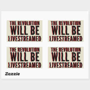 The Revolution Will Be Livestreamed Rectangular Sticker