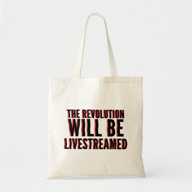 The Revolution Will Be Livestreamed Tote Bag (Front)