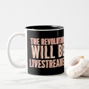 The Revolution Will Be Livestreamed Two-Tone Coffee Mug