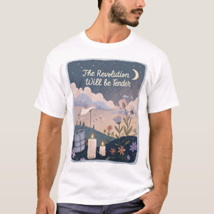 The Revolution Will Be Tender. T-Shirt