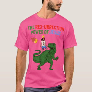 The Rex-Urrection Power Of Jesus - Jesus On A Dino T-Shirt