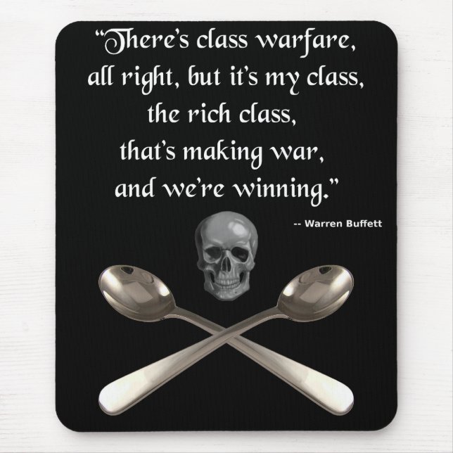 The rich are winning the class warfare mouse pad (Front)