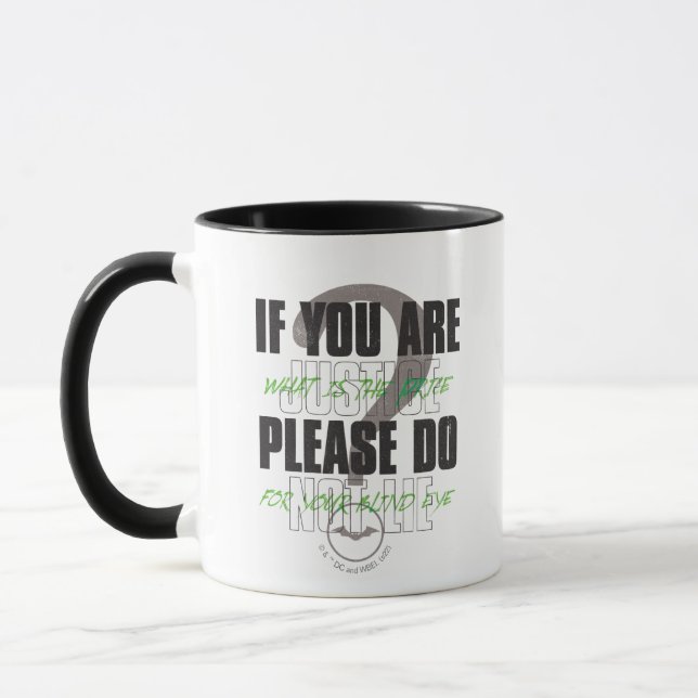 The Riddler - If You Are Justice Please Do Not Lie Mug (Left)