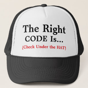 The Right Code is...Trucker Hat