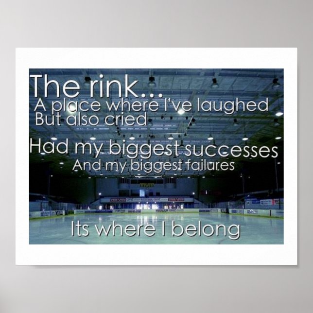 "The RINK is where I belong" poster (Front)