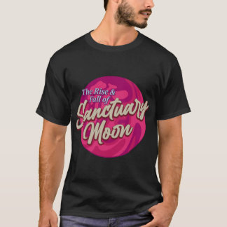 The Rise And Fall Of Sanctuary Moon girl T-Shirt