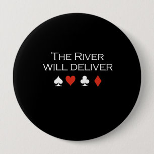 The river will deliver T-shirt white 10 Cm Round Badge