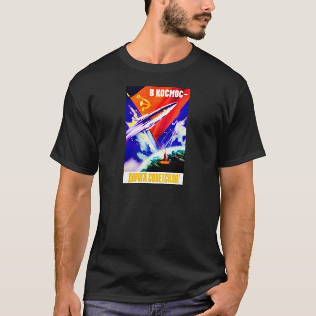 The Road in Space is Soviet! T-Shirts (Front)