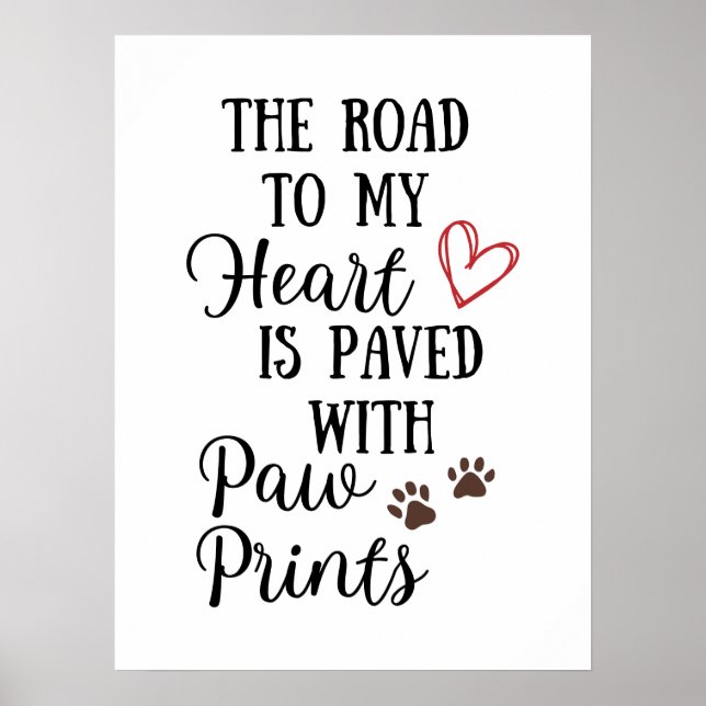 The Road to my Heart is Paved With Paw Prints (Front)
