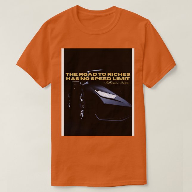 THE ROAD TO RICHES T-Shirt (Design Front)