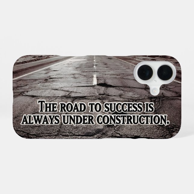 "The road to success" Inspirational Quote iPhone 16 Case (Back Horizontal)