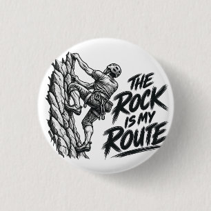 The Rock Is My Route – Rock Climbing Adventure 3 Cm Round Badge