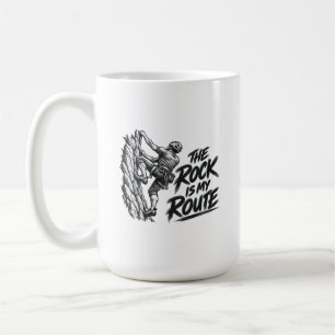 The Rock Is My Route – Rock Climbing Adventure Coffee Mug
