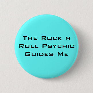 The Rock n Roll Psychic Guides Me Button