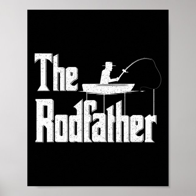 The Rodfather Funny Fishing Dad Gift  Poster (Front)