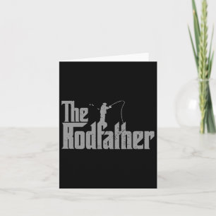 The Rodfather Funny Fishing Lover Rod Fish Dad Fis Card