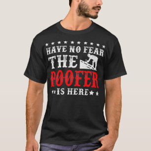 The Roofer Is Here Funny Roofing Premium  T-Shirt