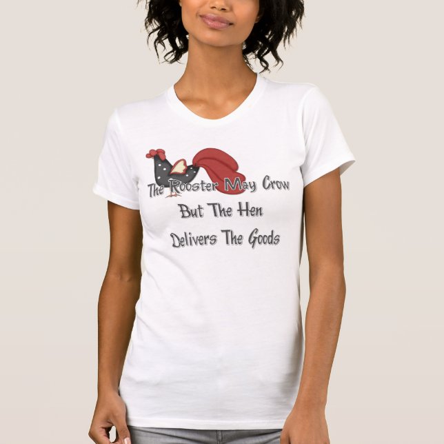 The Rooster May Crow Tee (Front)