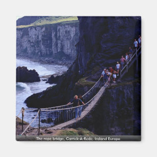 The rope bridge, Carrick-A-Rede, Ireland Europe Magnet