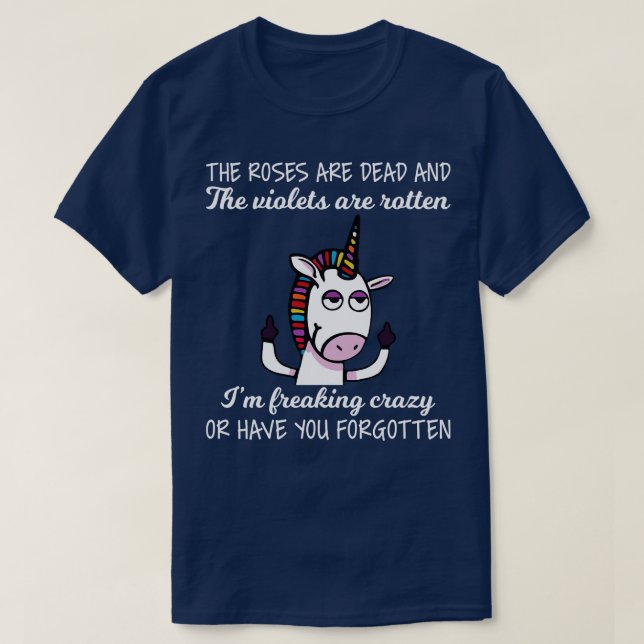 The Roses Are Dead And The Violets Are Rotten Unic T-Shirt (Design Front)