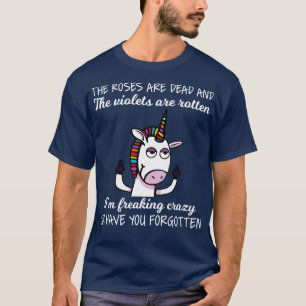 The Roses Are Dead And The Violets Are Rotten Unic T-Shirt