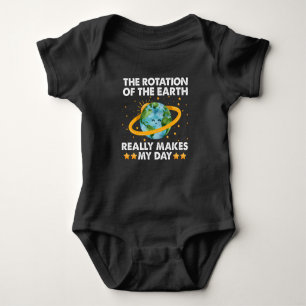 The Rotation Of The Earth Really Makes My Day Eart Baby Bodysuit