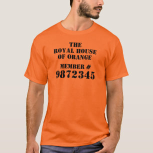 the Royal House of Orange jail prison member gift  T-Shirt