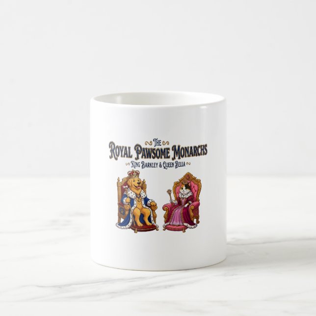 The Royal Pawsome Monarchs Coffee Mug (Center)