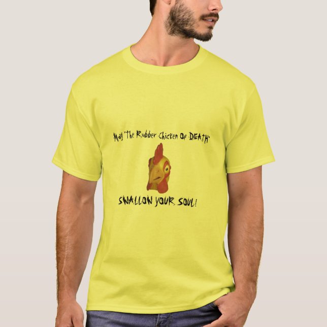 "The Rubber Chicken Of DEATH" T-Shirt (Front)