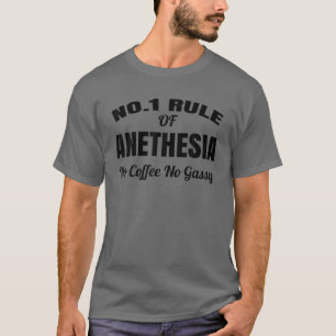 The Rule Of Anaesthesia T-Shirt