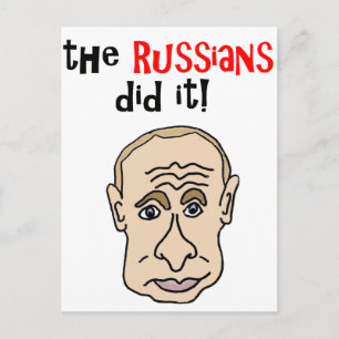 The Russians did it Putin Cartoon Postcard