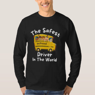 The Safest School Bus Driver In The World, Appreci T-Shirt