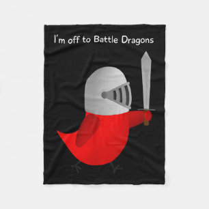 The Sammy Bird - I'm Off To Battle Dragons Fleece Blanket