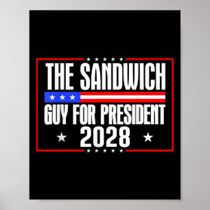 The Sandwich Guy For President 2028 Free Dc Funny Poster