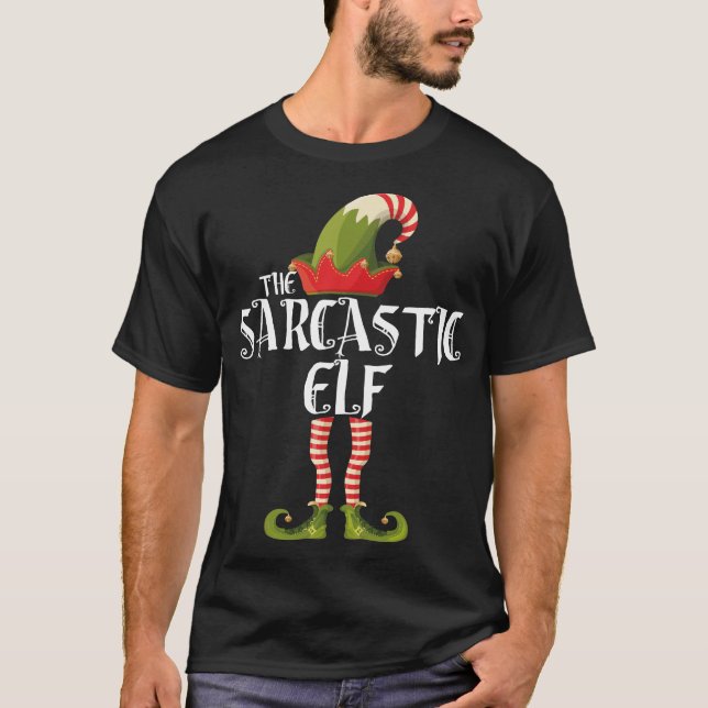 the sarcastic elf family elf matching christmas T-Shirt (Front)
