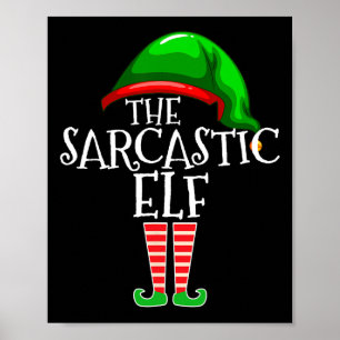 The Sarcastic Elf Family Matching Group Christmas  Poster
