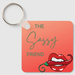 The Sassy Friend Keychain