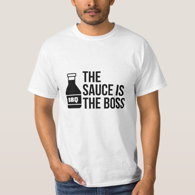 THE SAUCE IS THE BOSS T-Shirt (Front)