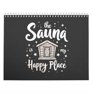 The Sauna is My Happy Place  Calendar