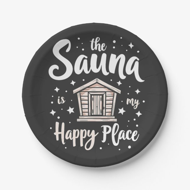 The Sauna is My Happy Place  Paper Plate (Front)